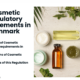 Cosmetic Regulatory Requirements in Denmark