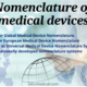 Nomenclature of Medical Devices