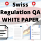 Swiss Regulation QA WHITE PAPER
